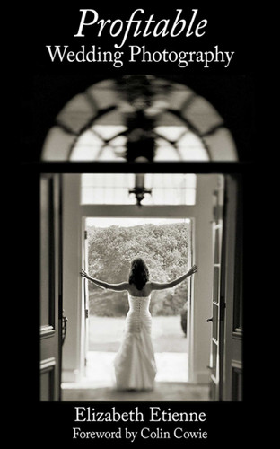 Profitable Wedding Photography book cover by Elizabeth Etienne