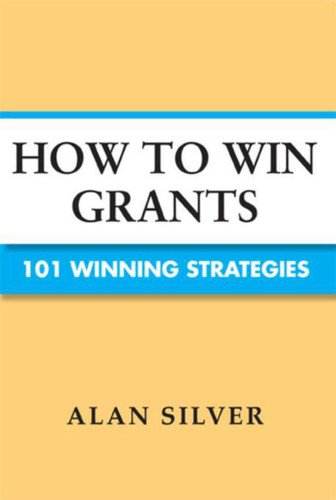 How to Win Grants: 101 Winning Strategies book cover by Alan Silver