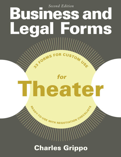 Business and Legal Forms for Theater, Second Edition (Business and Legal Forms Series) book cover by Charles Grippo