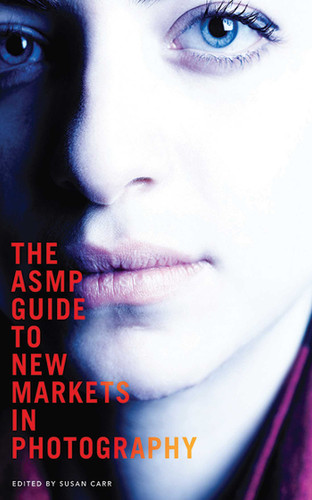 The ASMP Guide to New Markets in Photography book cover by 