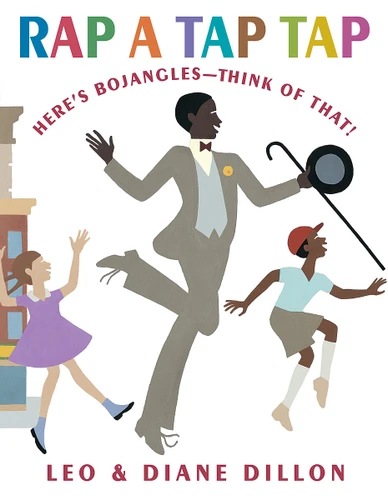 Rap a Tap Tap: Here's Bojangles - Think of That! book cover by Leo Dillon, Diane Dillon