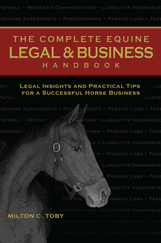 The Complete Equine Legal and Business Handbook: Legal Insights and Practical Tips for a Successful Horse Business book cover by Milton C. Toby