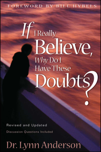 If I Really Believe, Why Do I Have These Doubts? book cover by Dr. Lynn Anderson