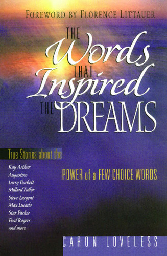 The Words that Inspired the Dreams book cover by Caron Chandler Loveless