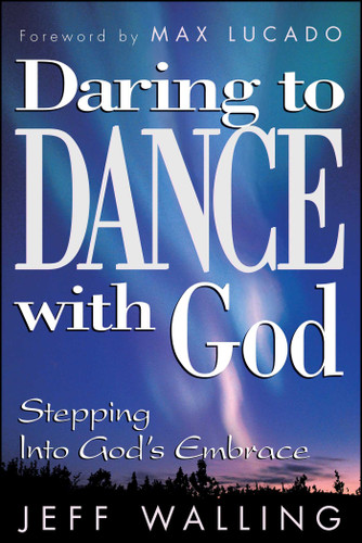 Daring to Dance With God: Stepping into God's Embrace book cover by Jeff Walling
