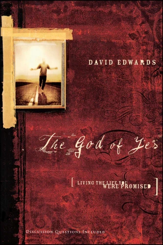 The God of Yes: Living the Life You Were Promised book cover by David Edwards
