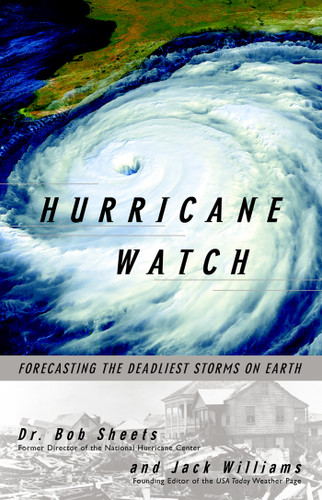 Hurricane Watch: Forecasting the Deadliest Storms on Earth book cover by Jack Williams, Bob Sheets