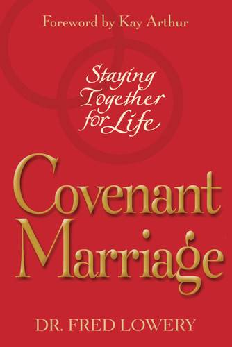 Covenant Marriage: Staying Together for Life book cover by Fred Lowery