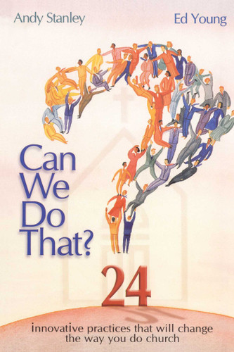 Can We Do That?: Innovative practices that wil change the way you do church book cover by Ed Young