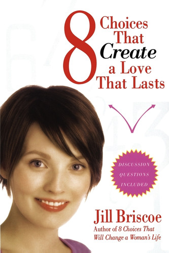 8 Choices That Create a Love That Lasts book cover by Jill Briscoe