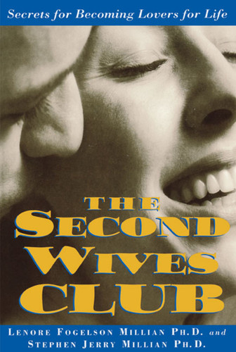 The Second Wives' Club: Secrets for Becoming Lovers for Life book cover by Lonore Millian, Stephen Millian