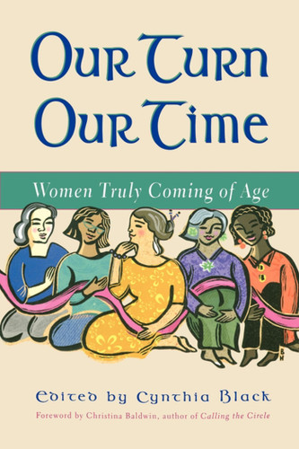Our Turn Our Time: Women Truly Coming of Age book cover by Christina Baldwin