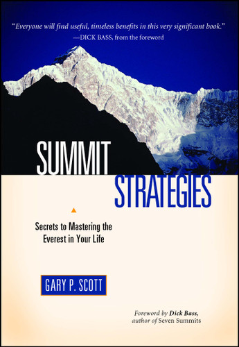 Summit Strategies: Secrets To Mastering The Everest In Your Life book cover by Gary P. Scott