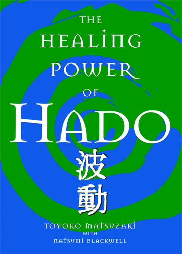 The Healing Power Of Hado book cover by Toyoko Matsuzaki
