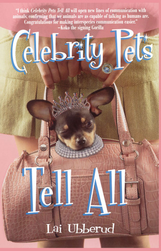 Celebrity Pets Tell All book cover by Lai Ubberud