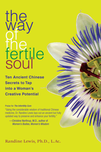 The Way of the Fertile Soul: Ten Ancient Chinese Secrets to Tap into a Woman's Creative Potential book cover by Randine Lewis