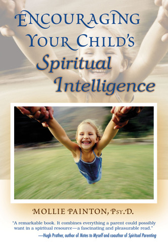 Encouraging Your Child's Spiritual Intelligence book cover by Mollie Painton