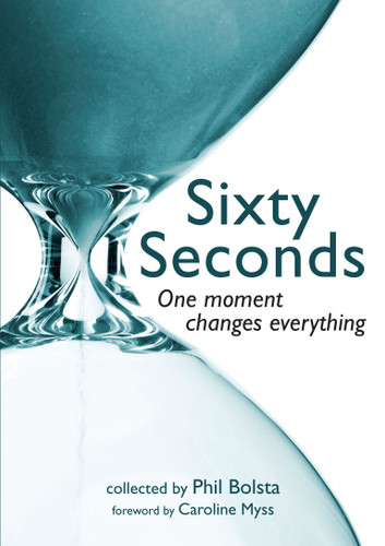 Sixty Seconds: One Moment Changes Everything book cover by Phil Bolsta