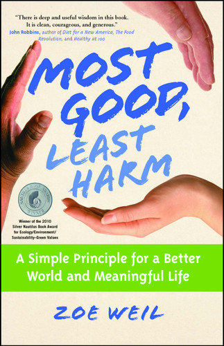 Most Good, Least Harm: A Simple Principle for a Better World and Meaningful Life book cover by Zoe Weil
