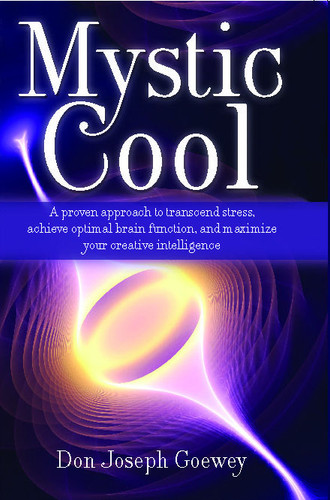 Mystic Cool: Neuroplasticity, Thought, and the Power of Attitude book cover by Don Joseph Goewey