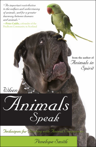 When Animals Speak: Techniques for Bonding With Animal Companions (Animal Talk series) book cover by Penelope Smith