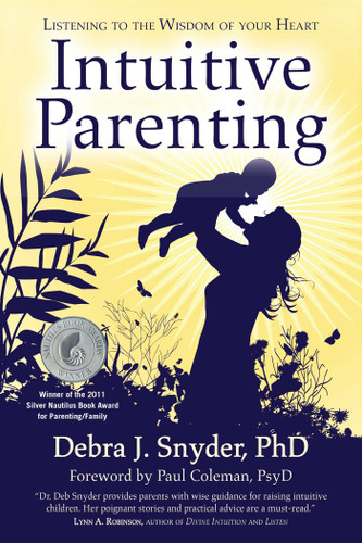 Intuitive Parenting: Listening to the Wisdom of Your Heart book cover by Debra Snyder