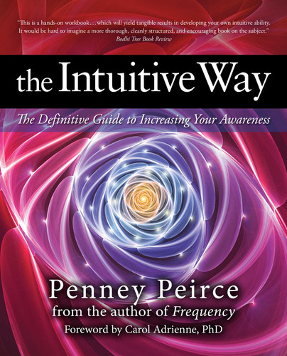 The Intuitive Way: The Definitive Guide to Increasing Your Awareness (Transformation Series) book cover by Penney Peirce