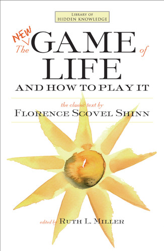 The New Game of Life and How to Play It (Library of Hidden Knowledge) book cover by Florence Scovel Shinn