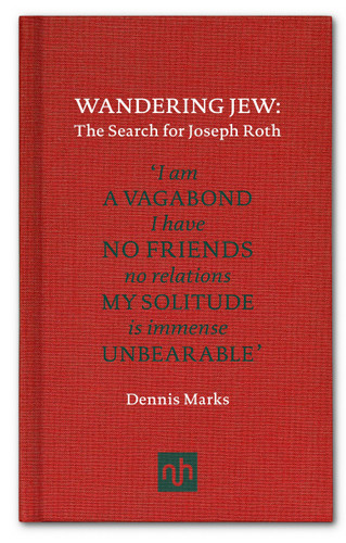 Wandering Jew: The Search for Joseph Roth book cover by Dennis Marks