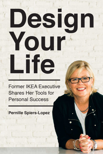 Design Your Life: Former Ikea Executive Shares Her Tools for Personal Success book cover by Pernille Spiers-Lopez