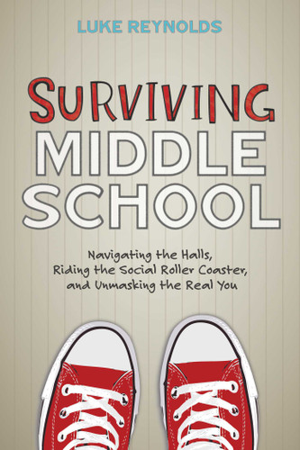 Surviving Middle School: Navigating the Halls, Riding the Social Roller Coaster, and Unmasking the Real You book cover by Luke Reynolds