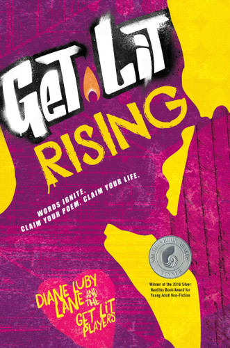 Get Lit Rising: Words Ignite. Claim Your Poem. Claim Your Life. book cover by Diane Luby Lane, the Get Lit Players