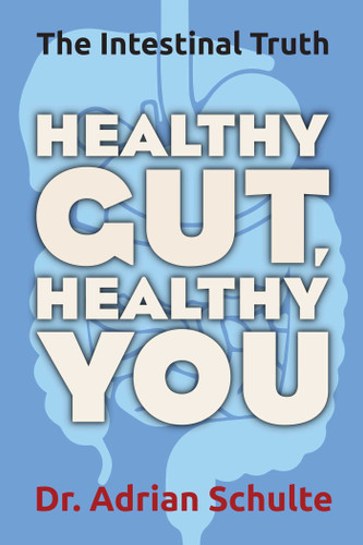 Healthy Gut, Healthy You: The Intestinal Truth book cover by Adrian Schulte