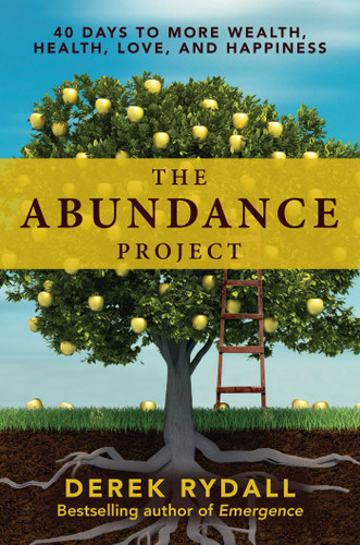 The Abundance Project: 40 Days to More Wealth, Health, Love, and Happiness book cover by Derek Rydall