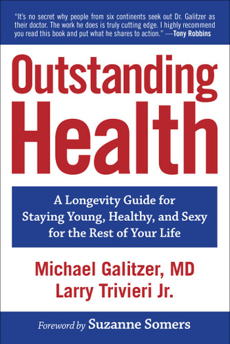 Outstanding Health: A Longevity Guide for Staying Young, Healthy, and Sexy for the Rest of Your Life book cover by Michael Galitzer, Larry Trivieri