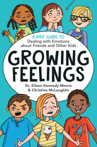 Growing Feelings: A Kids' Guide to Dealing with Emotions about Friends and Other Kids (Growing Together) book cover by Dr. Eileen  Kennedy-Moore, Christine McLaughlin