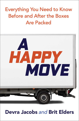 A Happy Move: Everything You Need to Know Before and After the Boxes Are Packed book cover by Devra Jacobs, Brit Elders