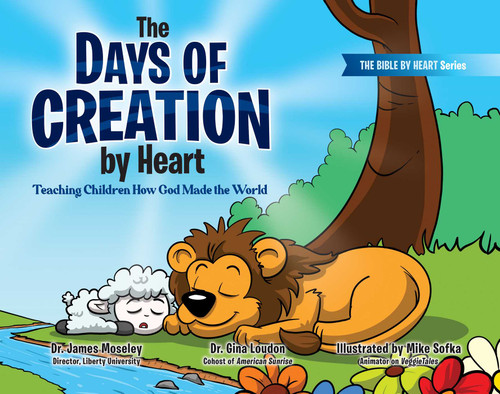 The Days of Creation by Heart: Teaching Children How God Made the World (Bible by Heart) book cover by James Moseley, Gina Loudon