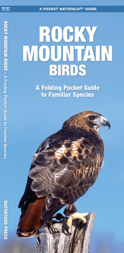 Rocky Mountain Birds: A Folding Pocket Guide to Familiar Species (Wildlife and Nature Identification) book cover by James Kavanagh, Waterford Press