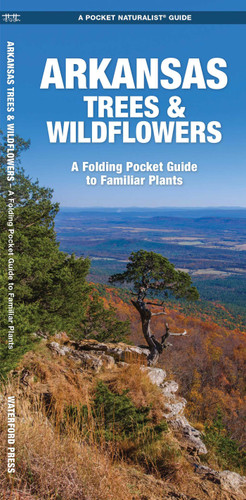 Arkansas Trees & Wildflowers: A Folding Pocket Guide to Familiar Plants (Nature Observation North America) book cover by James Kavanagh
