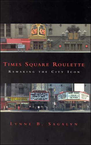 Times Square Roulette: Remaking the City Icon book cover by Lynne B. Sagalyn
