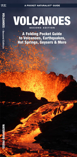 Volcanoes: A Folding Pocket Guide to Volcanoes, Earthquakes, Hot Springs, Geysers & More (Earth, Space and Culture) book cover by James Kavanagh