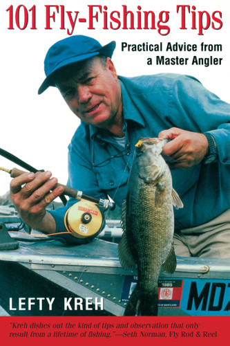 101 Fly-Fishing Tips: Practical Advice From A Master Angler (101 Tips) book cover by Lefty Kreh