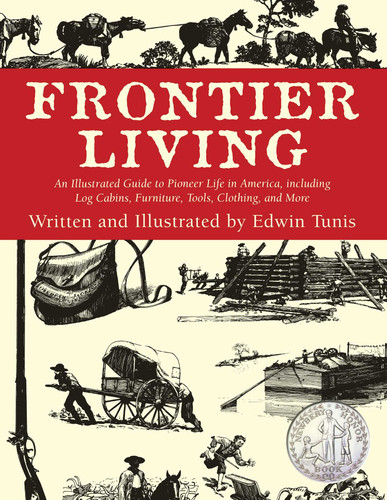 Frontier Living: An Illustrated Guide To Pioneer Life In America book cover by Edwin Tunis