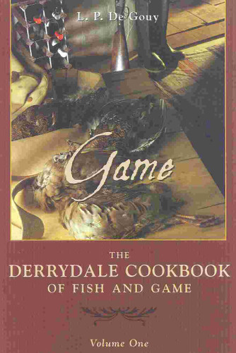 The Derrydale Game Cookbook book cover by L. P. De Gouy