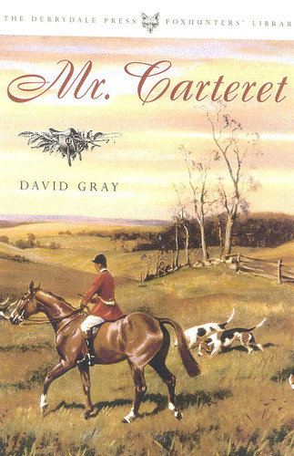 Mr. Carteret: And Other Stories (The Derrydale Press Foxhunters' Library) book cover by David Gray