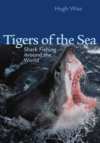 Tigers of the Sea (Blue Water Classics) book cover by Hugh D. Wise
