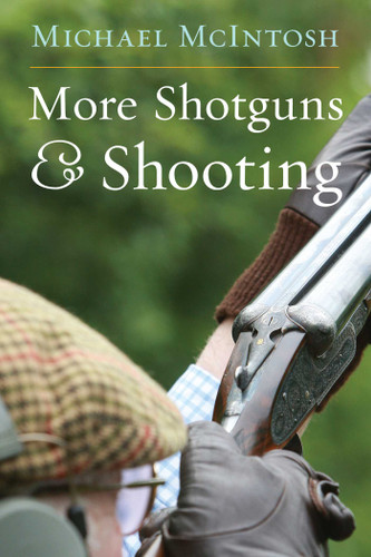 More Shotguns & Shooting book cover by Michael McIntosh