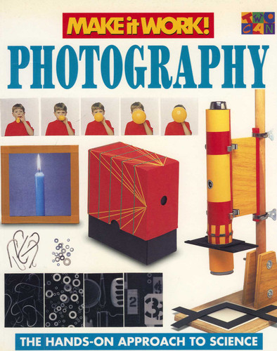 Photography (Make It Work! Science) book cover by Andrew Haslam