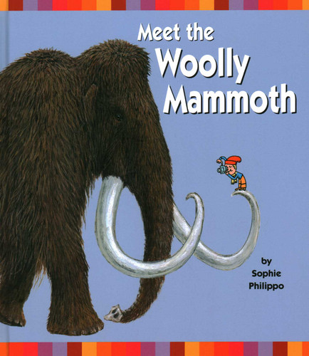 Meet the Woolly Mammoth book cover by Sophie Philippo